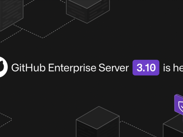 软件开发 | GitHub企业Server 3.10正式发布，更多新功能，保障安全与合规